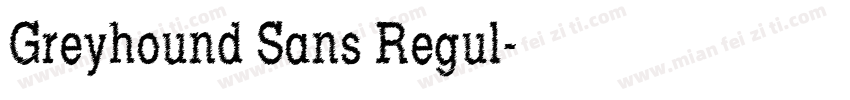 Greyhound Sans Regul字体转换